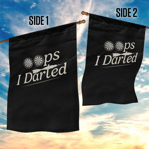 Oops I Darted Garden Flag Funny Pub Darts Lover TS12 Print Your Wear