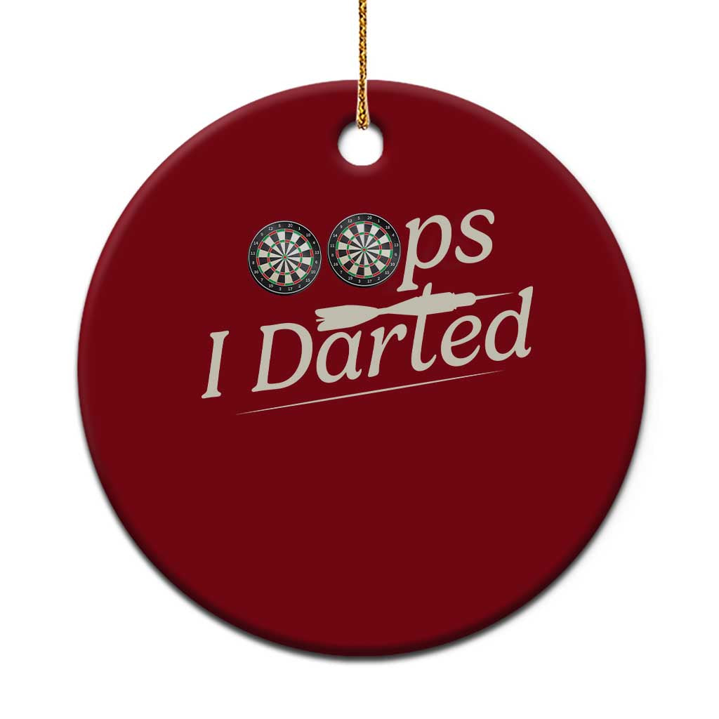 Oops I Darted Ceramic Ornament Funny Pub Darts Lover TS12 1pc Red Print Your Wear