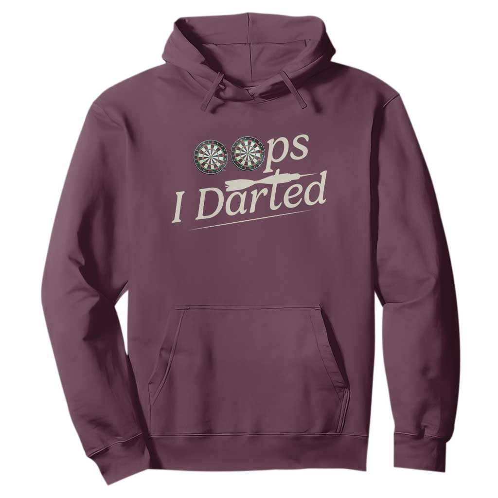 Oops I Darted Hoodie Funny Pub Darts Lover TS12 Maroon Print Your Wear