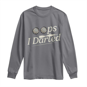 Oops I Darted Long Sleeve Shirt Funny Pub Darts Lover TS12 Charcoal Print Your Wear
