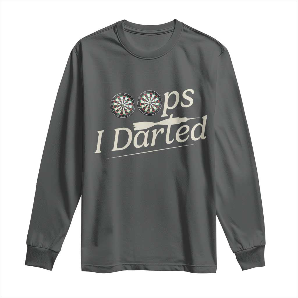 Oops I Darted Long Sleeve Shirt Funny Pub Darts Lover TS12 Dark Heather Print Your Wear