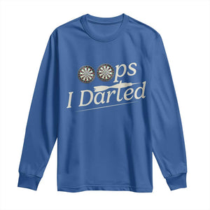Oops I Darted Long Sleeve Shirt Funny Pub Darts Lover TS12 Royal Blue Print Your Wear