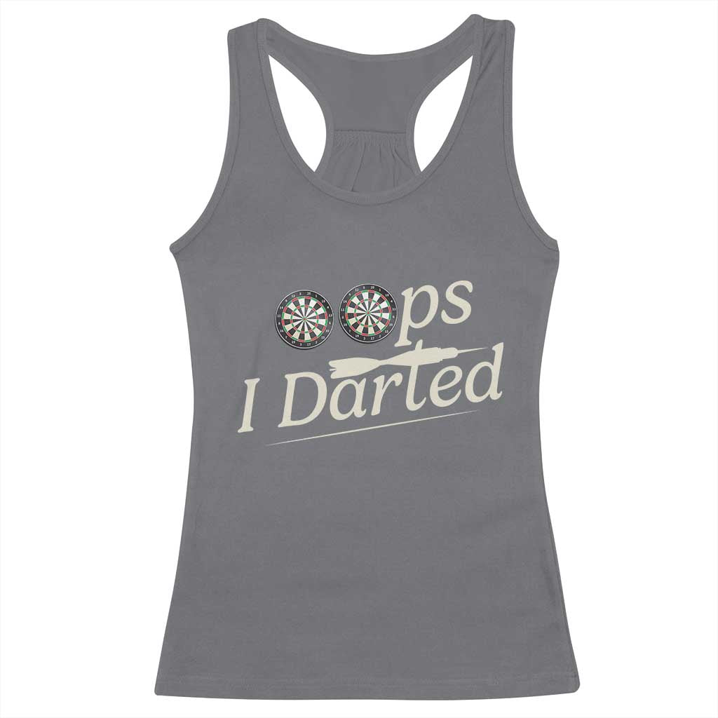 Oops I Darted Racerback Tank Top Funny Pub Darts Lover TS12 Charcoal Print Your Wear