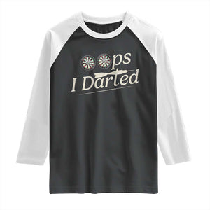 Oops I Darted Raglan Shirt Funny Pub Darts Lover TS12 Black White Print Your Wear