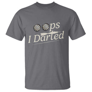 Oops I Darted T Shirt Funny Pub Darts Lover TS12 Charcoal Print Your Wear