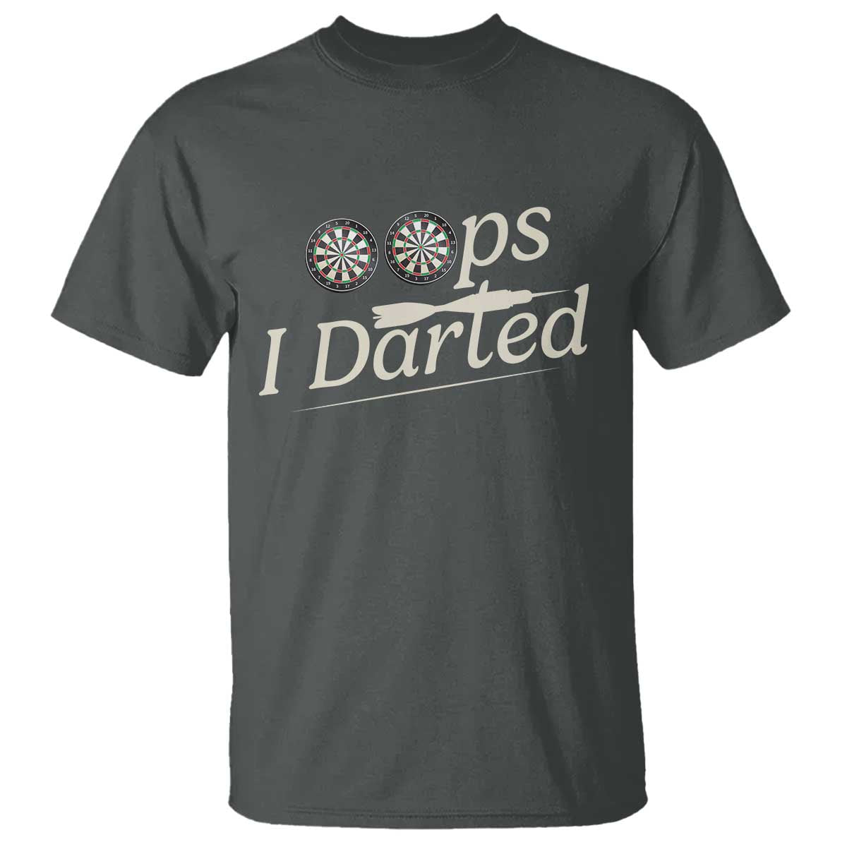 Oops I Darted T Shirt Funny Pub Darts Lover TS12 Dark Heather Print Your Wear