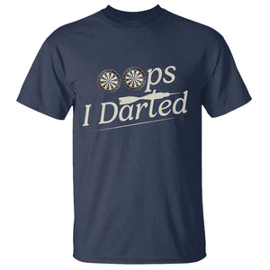 Oops I Darted T Shirt Funny Pub Darts Lover TS12 Navy Print Your Wear