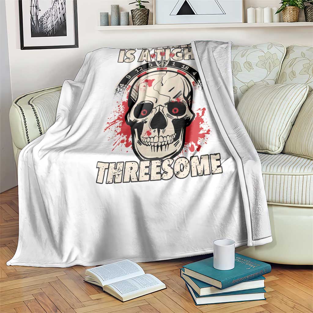 Happiness Is a Tight Threesome Throw Blanket Gothic Dart Player Gift TS12 Print Your Wear