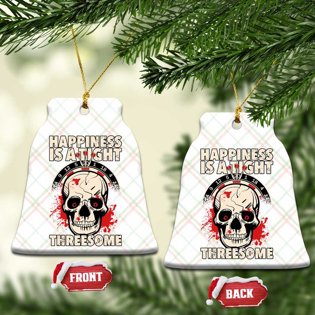 Happiness Is a Tight Threesome Ceramic Ornament Gothic Dart Player Gift TS12 Print Your Wear