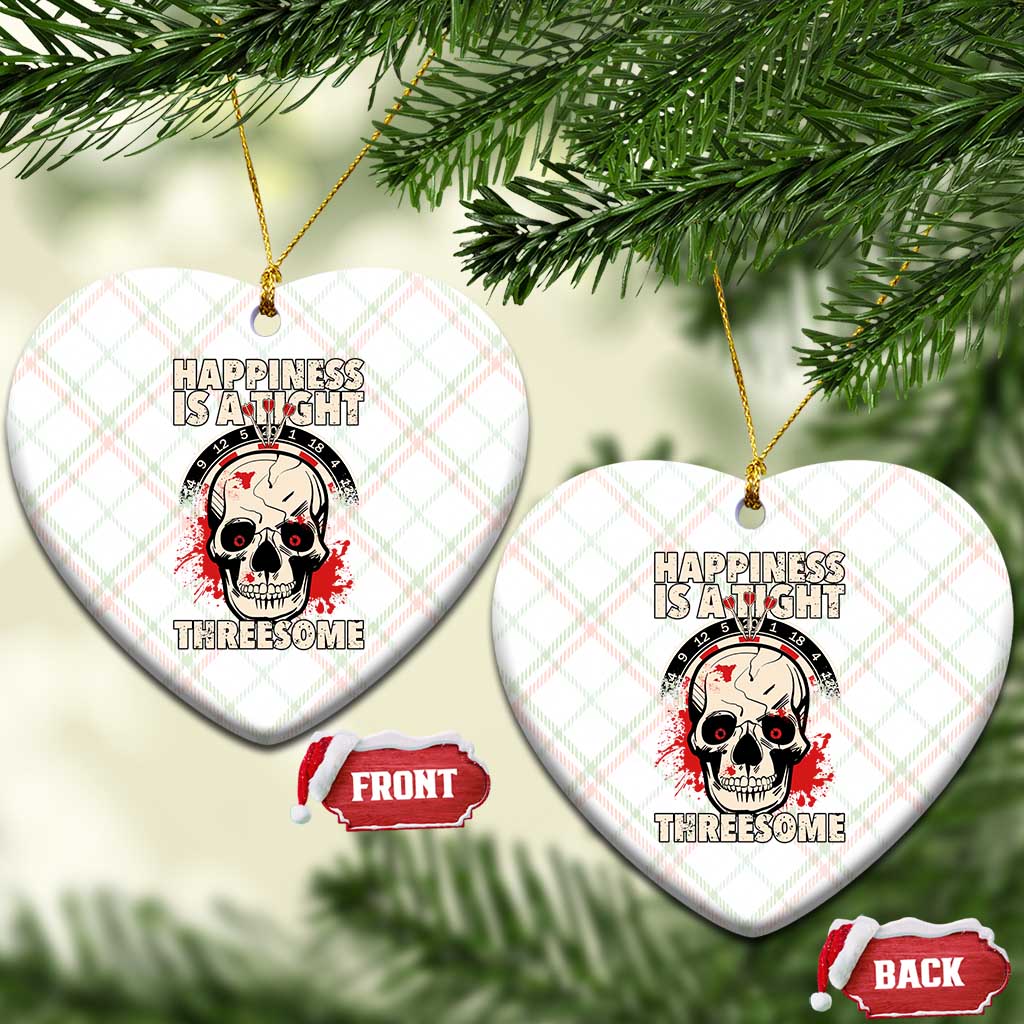 Happiness Is a Tight Threesome Ceramic Ornament Gothic Dart Player Gift TS12 Print Your Wear