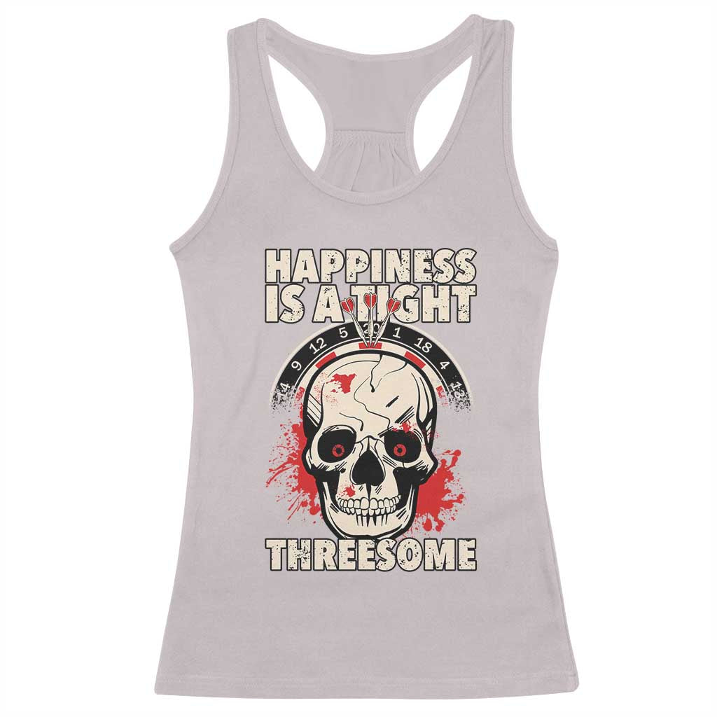Happiness Is a Tight Threesome Racerback Tank Top Gothic Dart Player Gift TS12 Ice Gray Print Your Wear