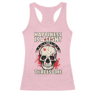 Happiness Is a Tight Threesome Racerback Tank Top Gothic Dart Player Gift TS12 Light Pink Print Your Wear