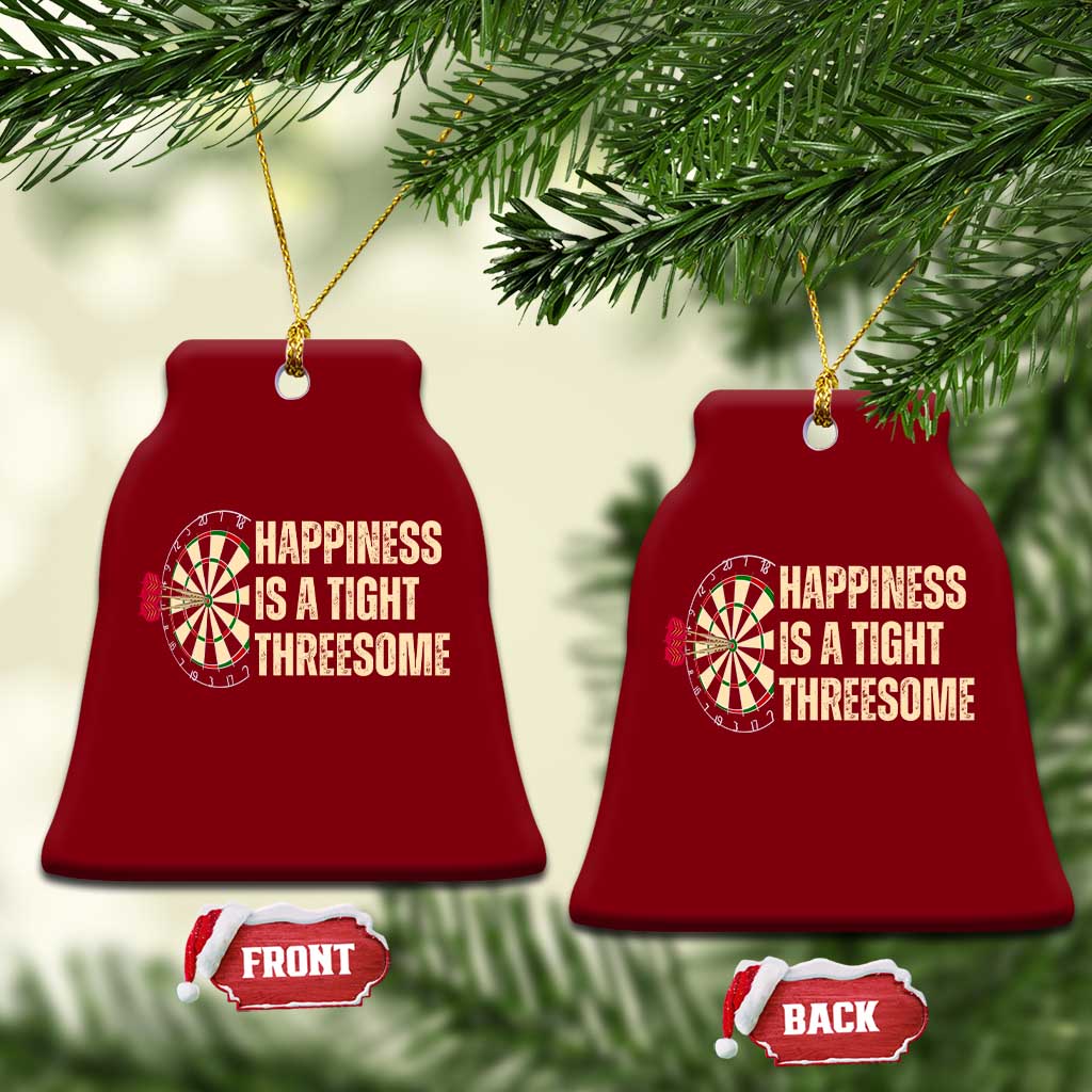 Funny Darts Happiness Is A Tight Threesome Ceramic Ornament Vintage Dartist Gift TS12 Print Your Wear