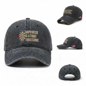 Funny Darts Happiness Is A Tight Threesome Washed Cotton Baseball Cap Vintage Dartist Gift TS12 Washed Cap Universal Fit Dark Gray Print Your Wear