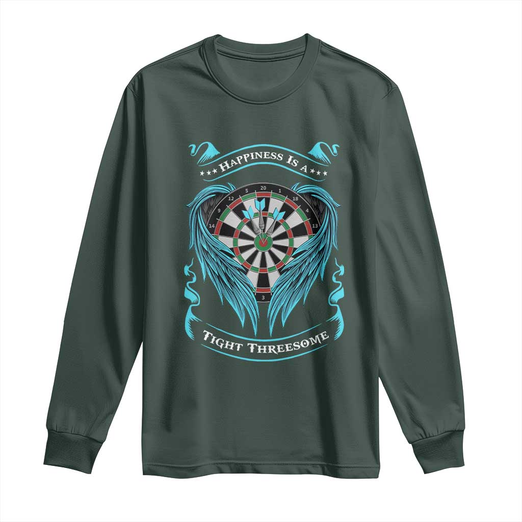 Dart Player Sport Long Sleeve Shirt Darts Happiness Is A Tight Threesome TS12 Dark Forest Green Print Your Wear