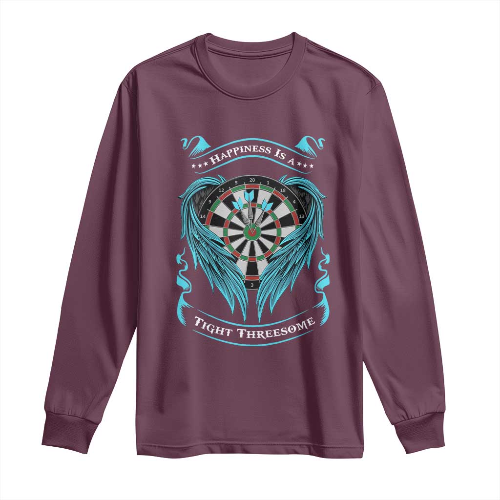 Dart Player Sport Long Sleeve Shirt Darts Happiness Is A Tight Threesome TS12 Maroon Print Your Wear