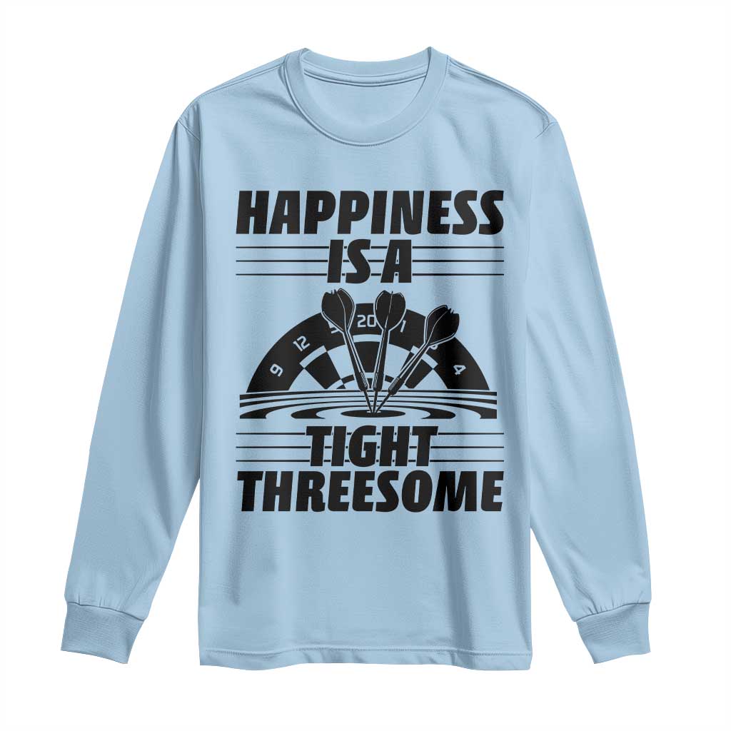 Dirty Joke Darts Gift Long Sleeve Shirt Darts Happiness Is A Tight Threesome TS12 Light Blue Print Your Wear