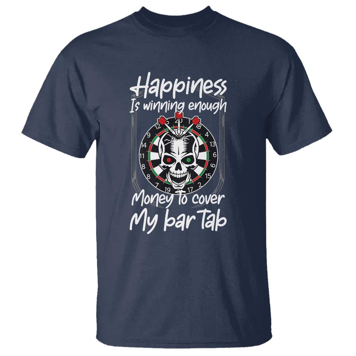 Darts Lover Drinking Game T Shirt Winning Money To Cover My Bar Tab TS12 Navy Print Your Wear