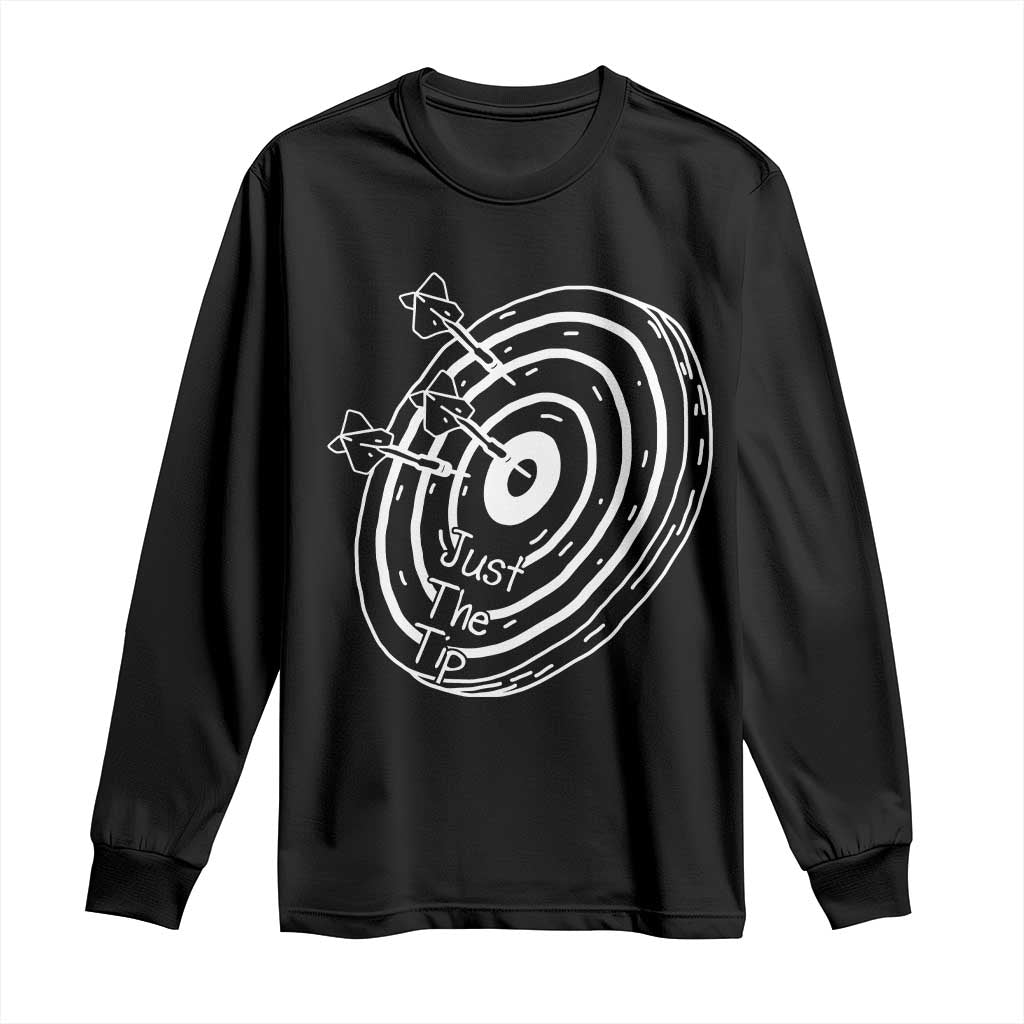 Funny Dirty Humor Dart Player Long Sleeve Shirt Just The Tip TS12 Black Print Your Wear