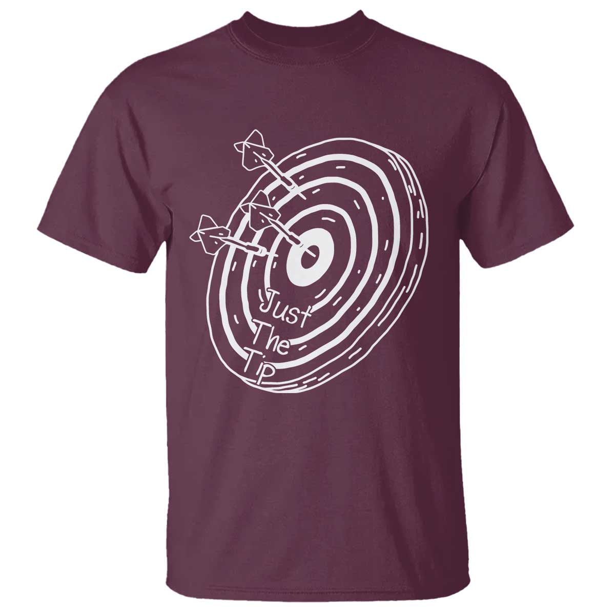 Funny Dirty Humor Dart Player T Shirt Just The Tip TS12 Maroon Print Your Wear