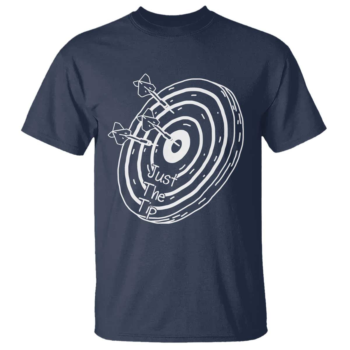 Funny Dirty Humor Dart Player T Shirt Just The Tip TS12 Navy Print Your Wear