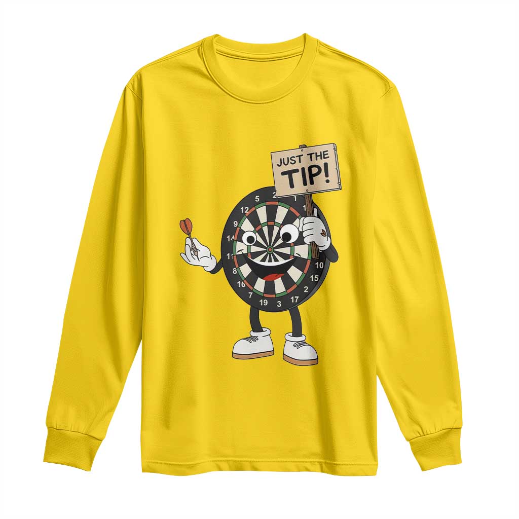 Just The Tip Quote Long Sleeve Shirt Dirty Humor Dartist Gift TS12 Daisy Print Your Wear