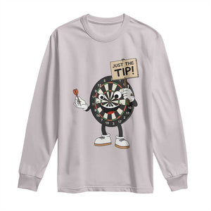 Just The Tip Quote Long Sleeve Shirt Dirty Humor Dartist Gift TS12 Ice Gray Print Your Wear