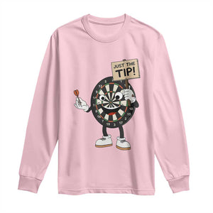 Just The Tip Quote Long Sleeve Shirt Dirty Humor Dartist Gift TS12 Light Pink Print Your Wear