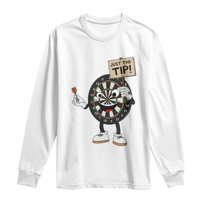 Just The Tip Quote Long Sleeve Shirt Dirty Humor Dartist Gift TS12 White Print Your Wear