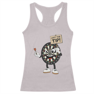 Just The Tip Quote Racerback Tank Top Dirty Humor Dartist Gift TS12 Ice Gray Print Your Wear