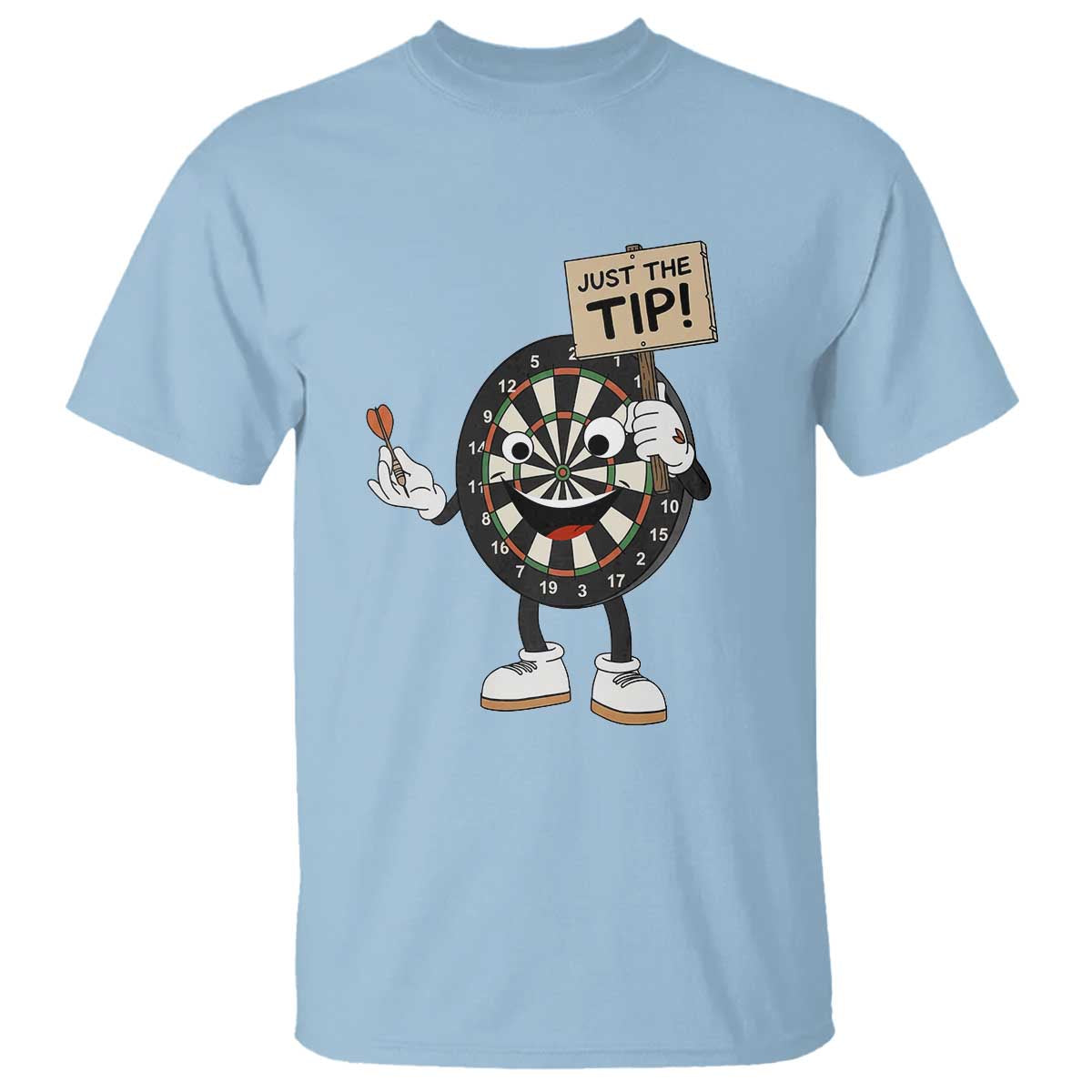 Just The Tip Quote T Shirt Dirty Humor Dartist Gift TS12 Light Blue Print Your Wear
