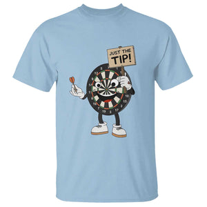 Just The Tip Quote T Shirt Dirty Humor Dartist Gift TS12 Light Blue Print Your Wear