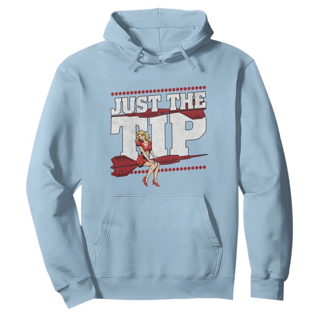 Funny Darts Player Gift Hoodie Just The Tip TS12 Light Blue Print Your Wear