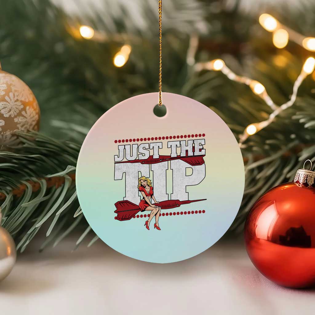 Funny Darts Player Gift Ceramic Ornament Just The Tip TS12 1pc Pastel Print Your Wear