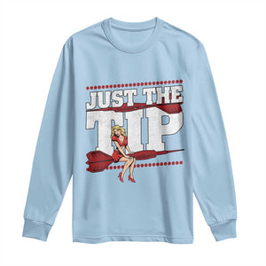 Funny Darts Player Gift Long Sleeve Shirt Just The Tip TS12 Light Blue Print Your Wear