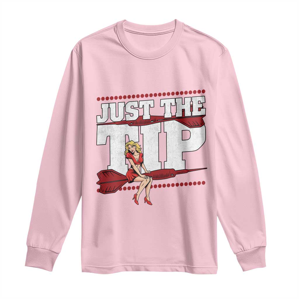 Funny Darts Player Gift Long Sleeve Shirt Just The Tip TS12 Light Pink Print Your Wear