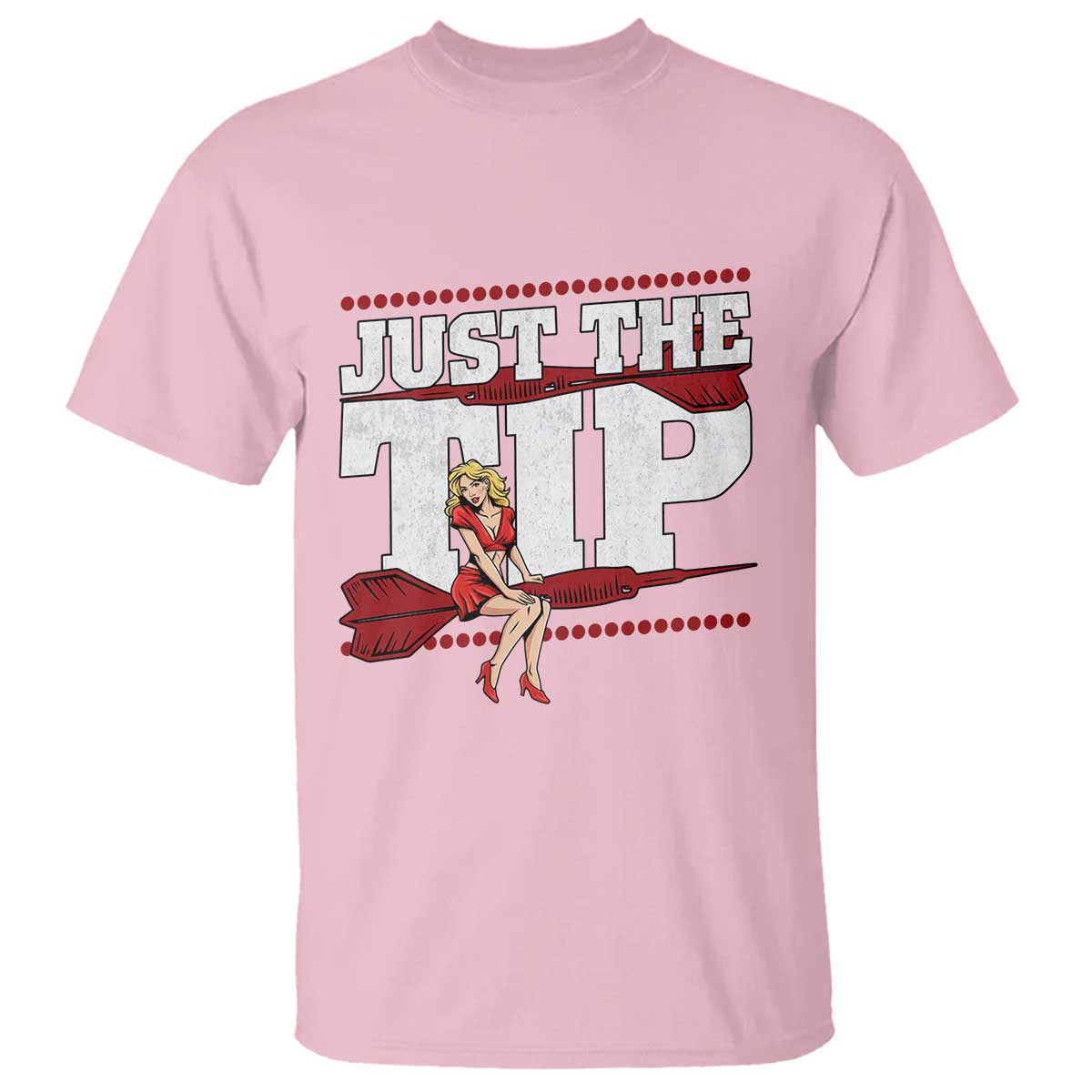 Funny Darts Player Gift T Shirt Just The Tip TS12 Light Pink Print Your Wear