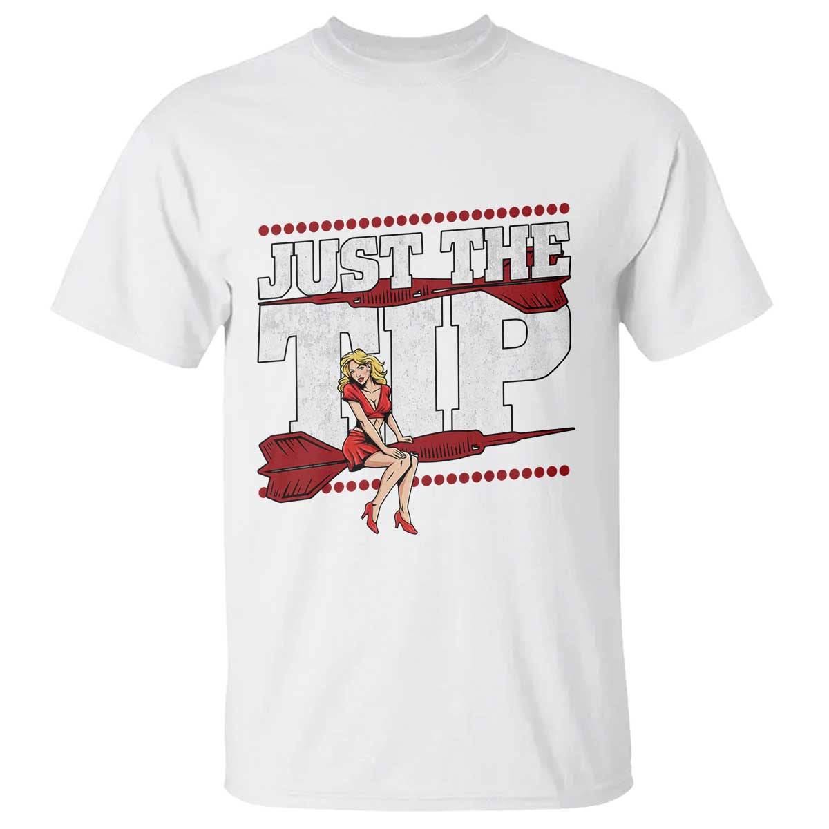 Funny Darts Player Gift T Shirt Just The Tip TS12 White Print Your Wear