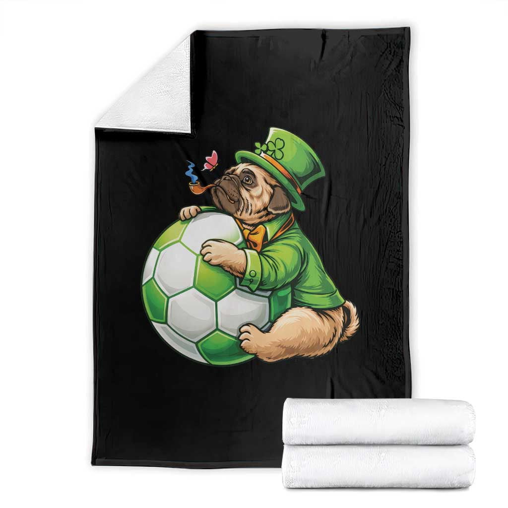 Lucky Pug Soccer Lover Throw Blanket St Paddys Day Irish Football Gift TS12 Black Print Your Wear
