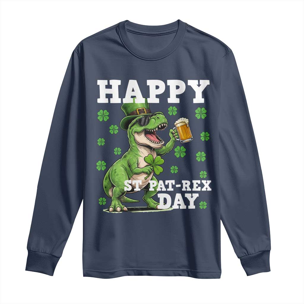 Happy St Pat Rex Day Long Sleeve Shirt Funny Dinosaur Drinking Beer TS12 Navy Print Your Wear