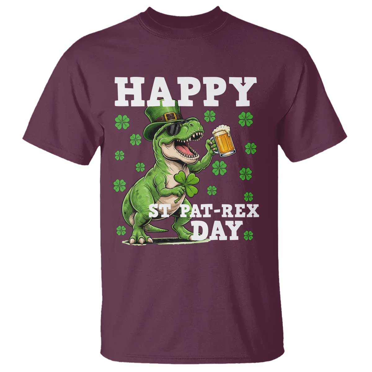 Happy St Pat Rex Day T Shirt Funny Dinosaur Drinking Beer TS12 Maroon Print Your Wear