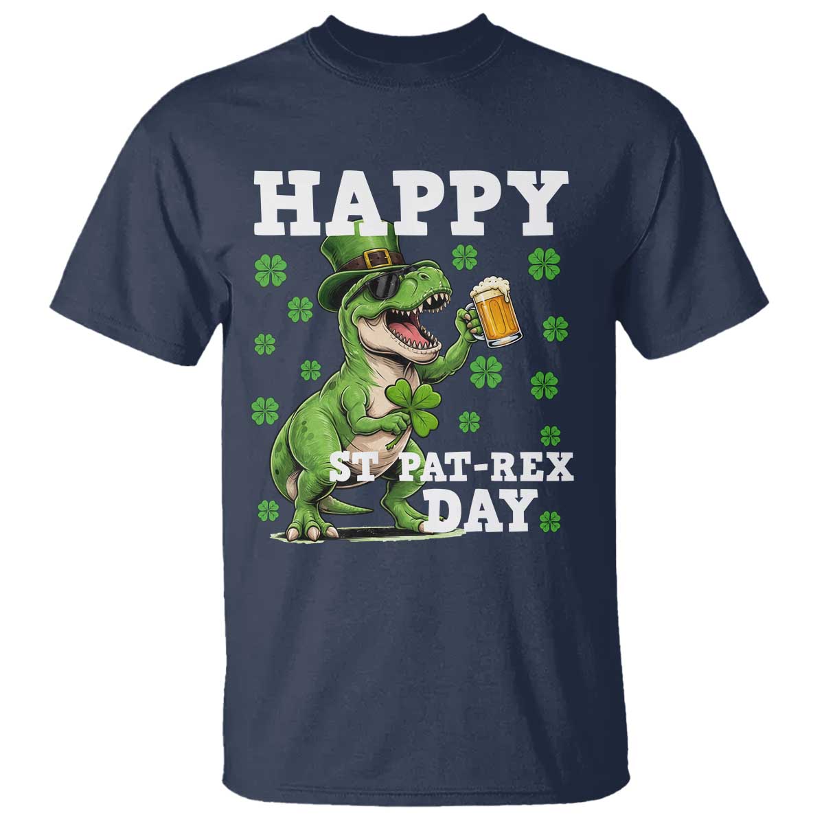 Happy St Pat Rex Day T Shirt Funny Dinosaur Drinking Beer TS12 Navy Print Your Wear