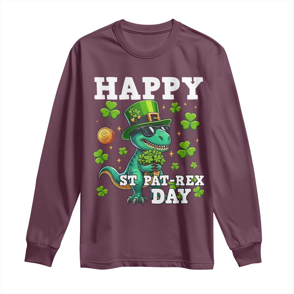 Happy St Pat Rex Day Long Sleeve Shirt St Patricks Day Dino Lover TS12 Maroon Print Your Wear