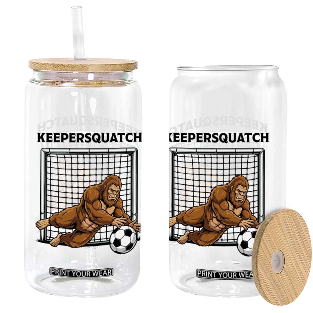 Funny Bigfoot Soccer Goalkeeper Glass Can Keepersquatch TS12 Print Your Wear