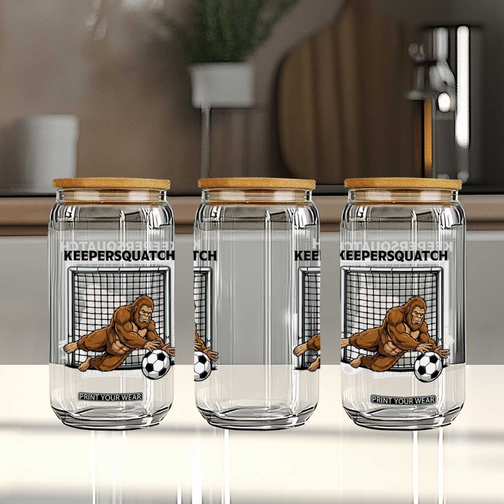 Funny Bigfoot Soccer Goalkeeper Glass Can Keepersquatch TS12 Print Your Wear