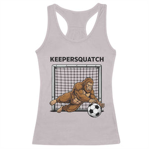 Funny Bigfoot Soccer Goalkeeper Racerback Tank Top Keepersquatch TS12 Ice Gray Print Your Wear