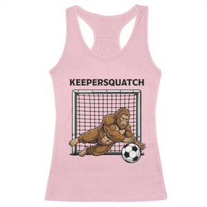 Funny Bigfoot Soccer Goalkeeper Racerback Tank Top Keepersquatch TS12 Light Pink Print Your Wear