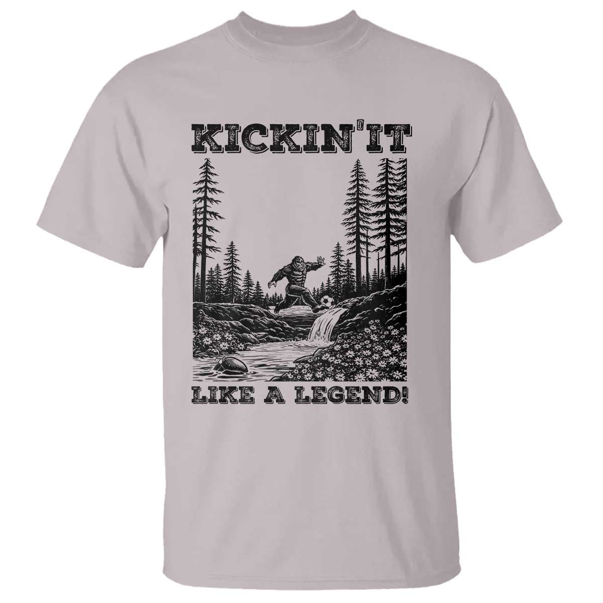Kickin It Like A Legend T Shirt Funny Bigfoot Soccer Player TS12 Ice Gray Print Your Wear