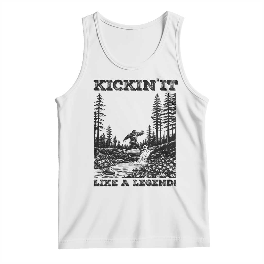 Kickin It Like A Legend Tank Top Funny Bigfoot Soccer Player TS12 White Print Your Wear