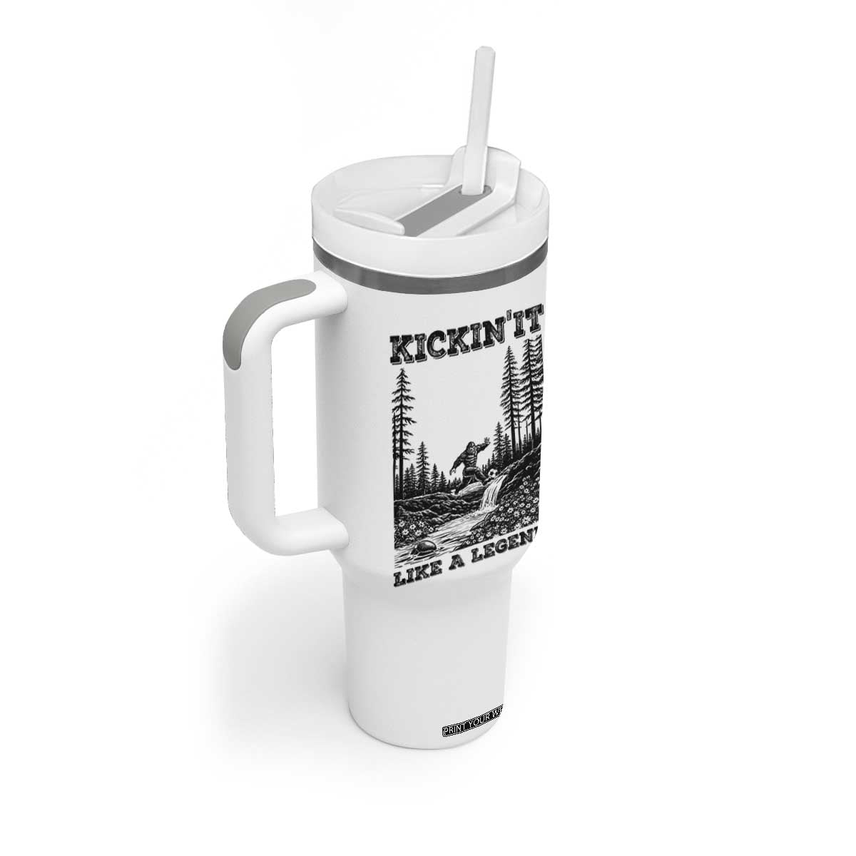 Kickin It Like A Legend Tumbler With Handle Funny Bigfoot Soccer Player TS12 Print Your Wear
